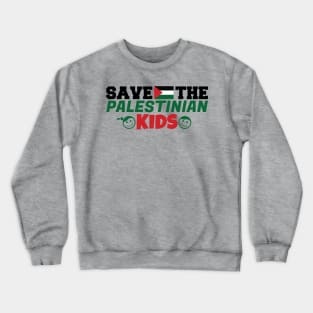 Save the Palestinian kids Crewneck Sweatshirt